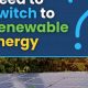 Switch To Renewable Energy | Renewable Energy Solutions for a Sustainable Future | Clean & Green Power