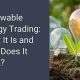 Profitable Renewable Energy Trading Strategies | Renewable Energy Solutions for a Sustainable Future | Clean & Green Power