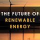 Unlocking the Bright Future of Renewable Energy Now | Renewable Energy Solutions for a Sustainable Future | Clean & Green Power