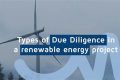 Renewable Energy Project Due Diligence: A Guide Renewable Energy Solutions for a Sustainable Future | Clean & Green Power Renewable Energy Project Due Diligence: A Guide | Renewable Energy Solutions for a Sustainable Future | Clean & Green Power