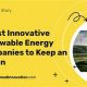 Top Innovative Renewable Energy Companies: Future Energy | Renewable Energy Solutions for a Sustainable Future | Clean & Green Power