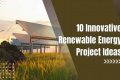 Top 5 Renewable Energy Project Examples & Case Studies Renewable Energy Solutions for a Sustainable Future | Clean & Green Power Top 5 Renewable Energy Project Examples & Case Studies | Renewable Energy Solutions for a Sustainable Future | Clean & Green Power