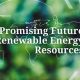 Top Most Promising Renewable Energy Sources Today! | Renewable Energy Solutions for a Sustainable Future | Clean & Green Power