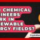 Chemical Engineers in Renewable Energy: A Bright Future | Renewable Energy Solutions for a Sustainable Future | Clean & Green Power