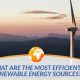 Efficiency Showdown: What's the Most Efficient Renewable Energy Source? Guide | Renewable Energy Solutions for a Sustainable Future | Clean & Green Power
